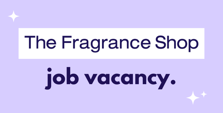 The Fragrance Shop Job Vacancy